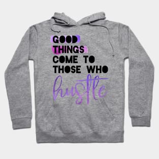 Good things Hoodie